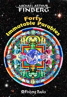 Michael Arthur Finberg: Forty Immutable Parables